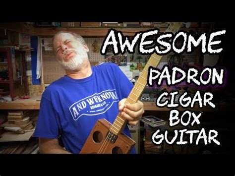 Padron Cigar Box Guitars are AWESOME 